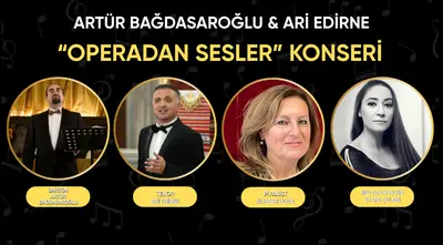 Artür Bağdasaroğlu ile Ari Edirne : Operadan Sesler