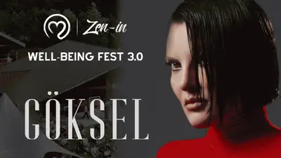 Zenin Wellbeing Fest 3.0 - Göksel