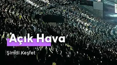 En Güzeli Açık Hava!