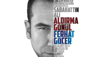 Aldırma Gönül Ferhat Göçer